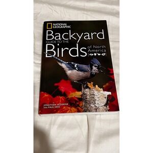 National Geographic Backyard Guide To The Birds of North America Field Guide